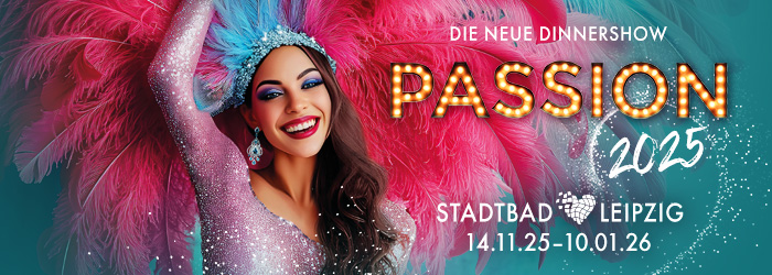 PASSION - Die neue Dinnershow 2025 - Jetzt Tickets sichern!