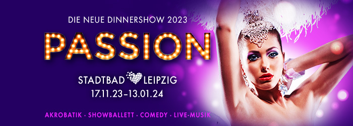 PASSIOn - Die neue Dinnershow 2023 - Jetzt Tickets sichern!