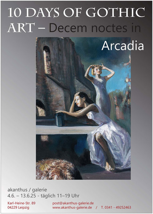 Veranstaltung in/um Leipzig: 10 days of gothic art – Decem noctes in Arcadia