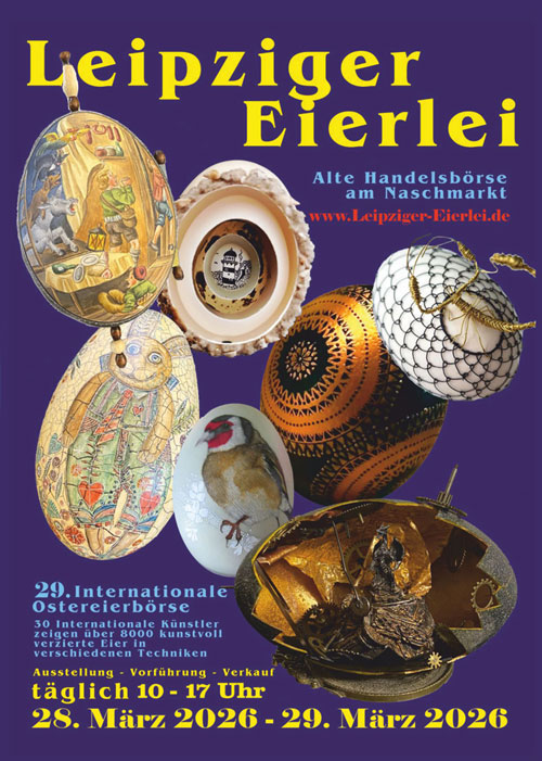 Veranstaltung in Leipzig: Internationale Ostereierbörse »Leipziger Eierlei«