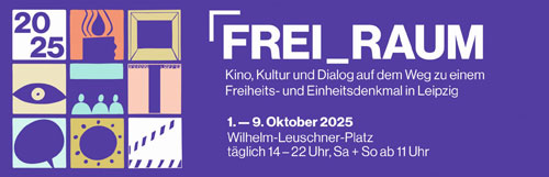 Vom 1. bis 9. Oktober 2025 lädt die Stiftung Friedliche Revolution in den FREI_RAUM auf dem Wilhelm-Leuschner-Platz ein. 