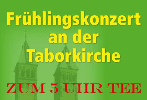 Frühlingskonzert an der Taborkirche: »Zum 5 Uhr Tee«