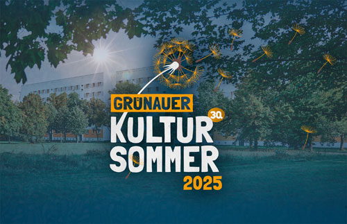 Grünauer Kultursommer 2025