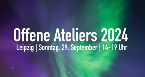 XXIII. Offene Ateliers Leipzig 2024
